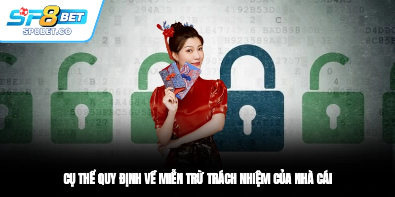 Cụ thể quy định về miễn trừ trách nhiệm của nhà cái