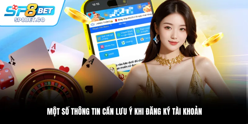 Một số thông tin cần lưu ý khi đăng ký tài khoản