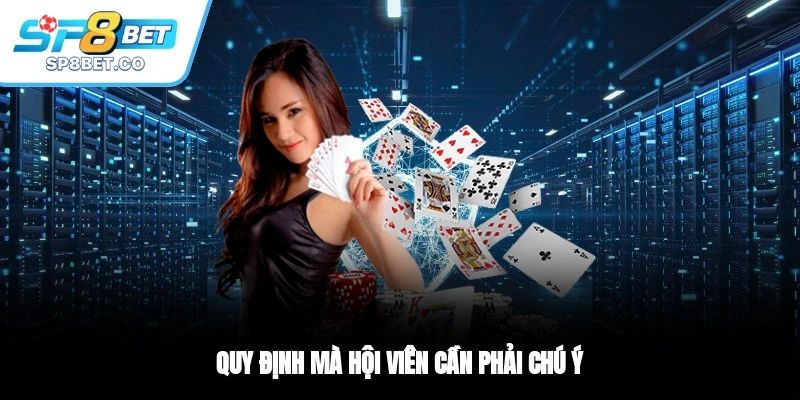 Quy định mà hội viên cần phải chú ý