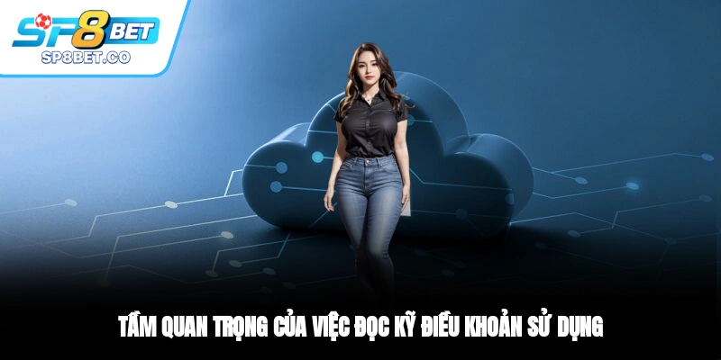 Tầm quan trọng của việc đọc kỹ điều khoản sử dụng